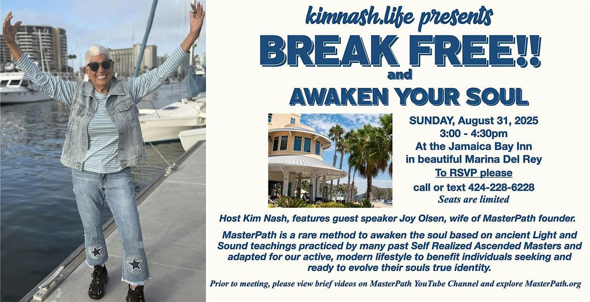 BREAK FREE and AWAKEN YOUR SOUL