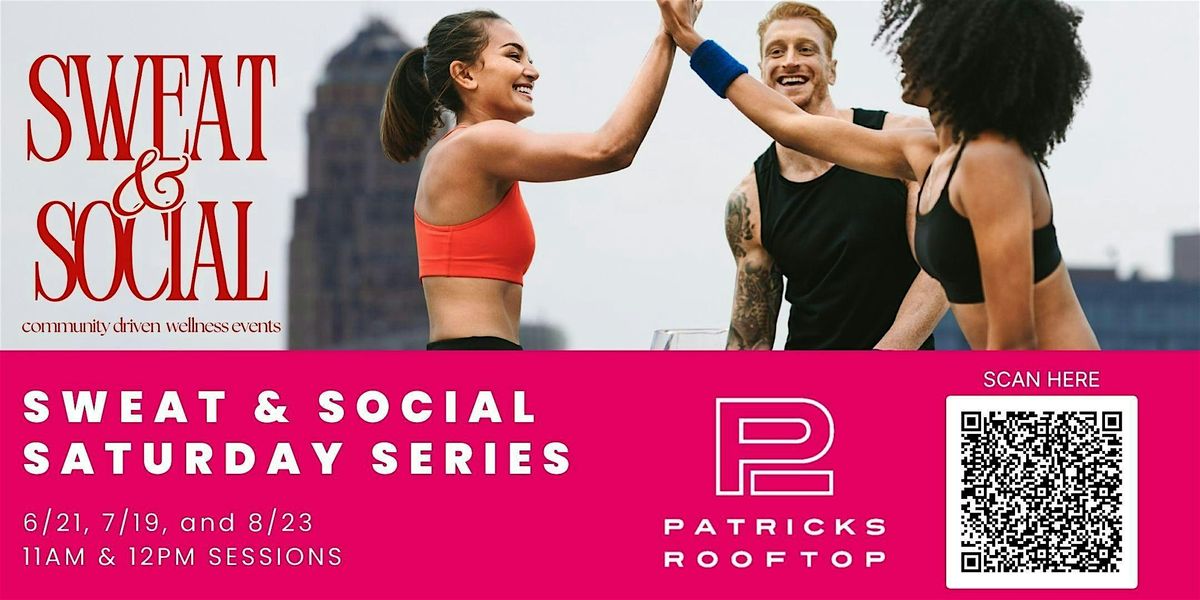 Sweat & Social Saturday Series