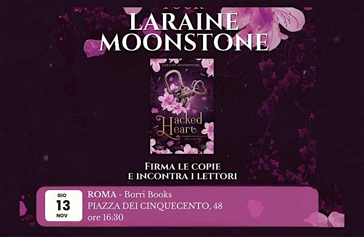 Laraine Moonstone - Hacked Heart FIRMACOPIE Roma Termini