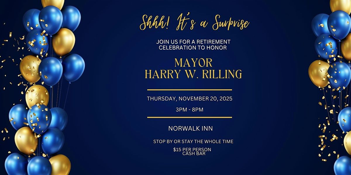 Surprise Retirement Celebration for the Honorable Mayor Harry W. Rilling