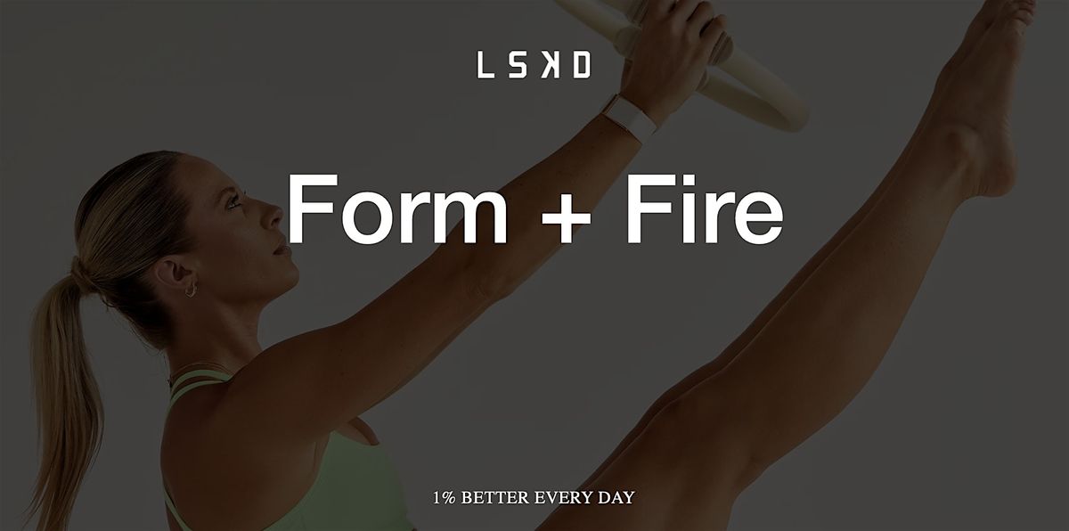 Form + Fire