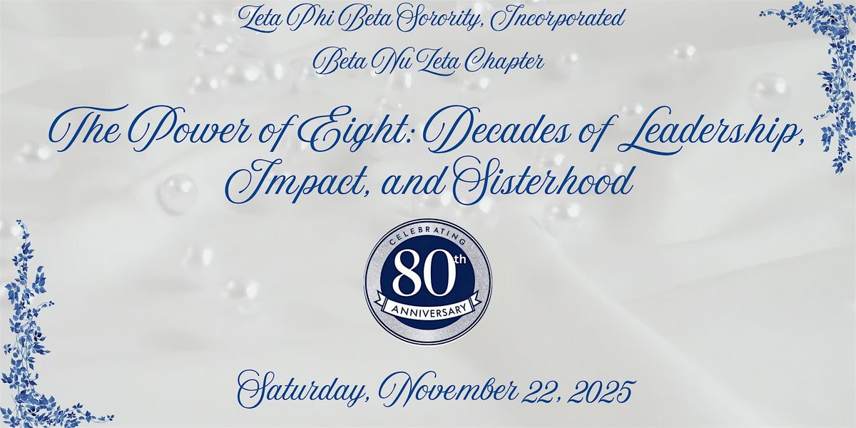 Power of Eight: Decades of Leadership, Impact and Sisterhood