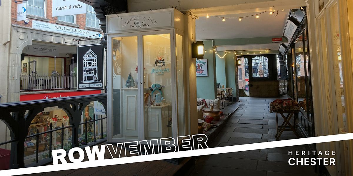 Chester\u2019s Rows \u2013 the Long-Standing & the Lost: The Guided Tour