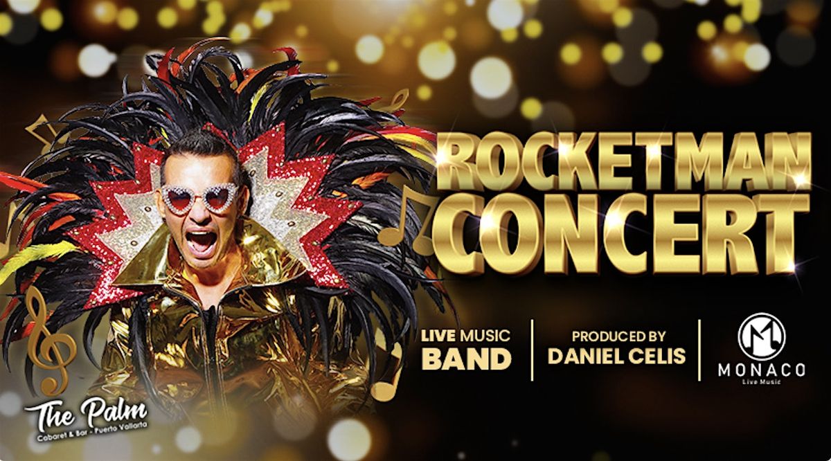 The Rocketman - Concert