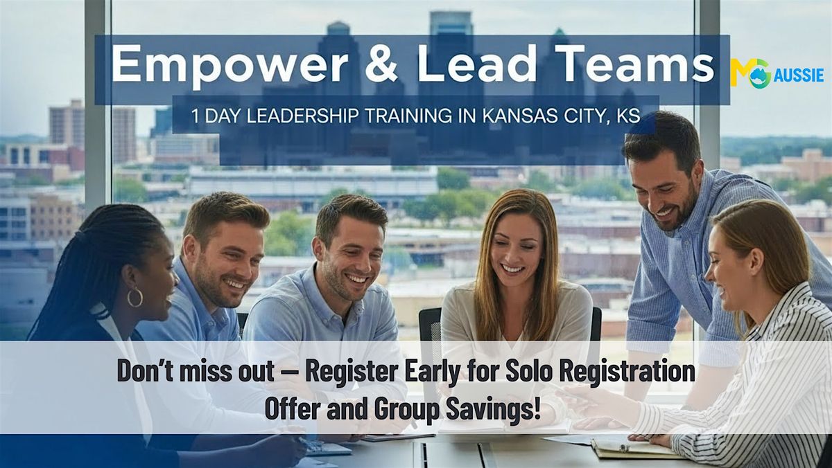 Empower & Lead Teams \u2013 1 Day Leadership Training in Kansas City, KS