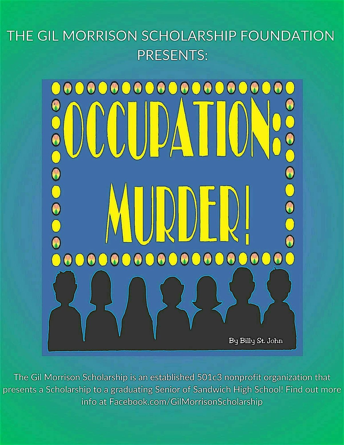 The Gil Morrison Scholarship Foundation Presents: Occupation M**der!