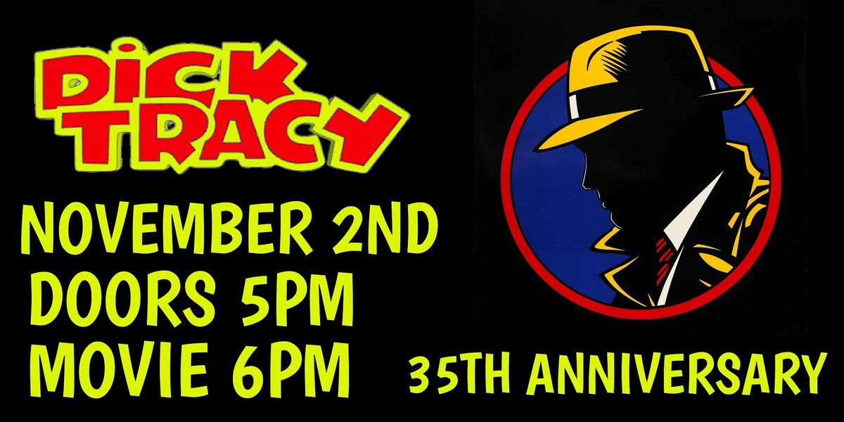 DICK TRACY FILM SCREENING 35TH ANNIVERSARY