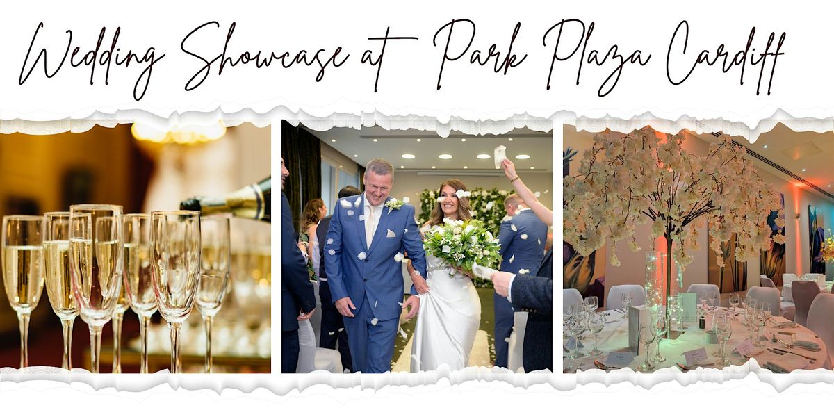 Wedding Showcase - Park Plaza Cardiff
