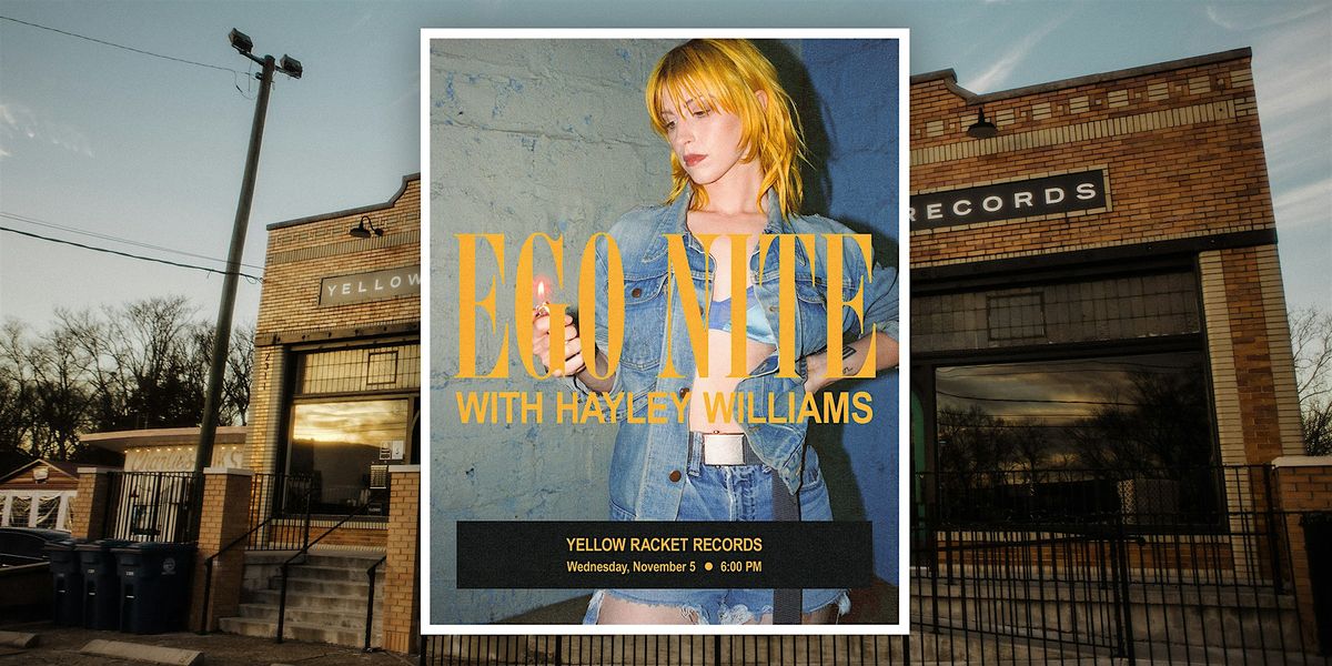 Hayley Williams EGO NITE - Early Listening Party!
