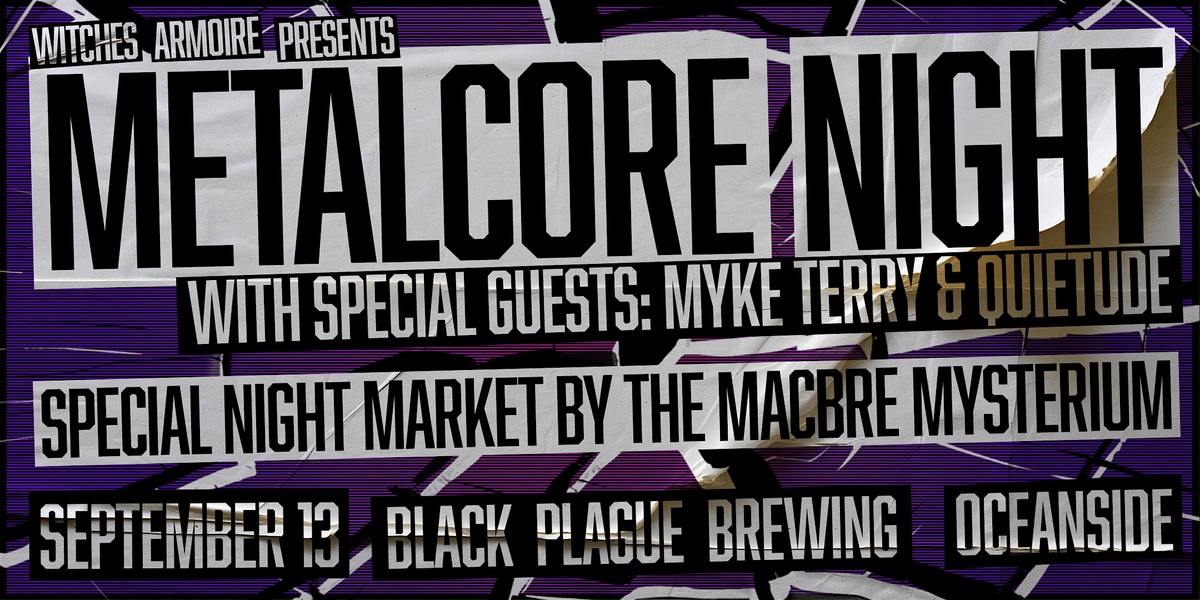 Metalcore Night Oceanside ft. Myke Terry, Quietude