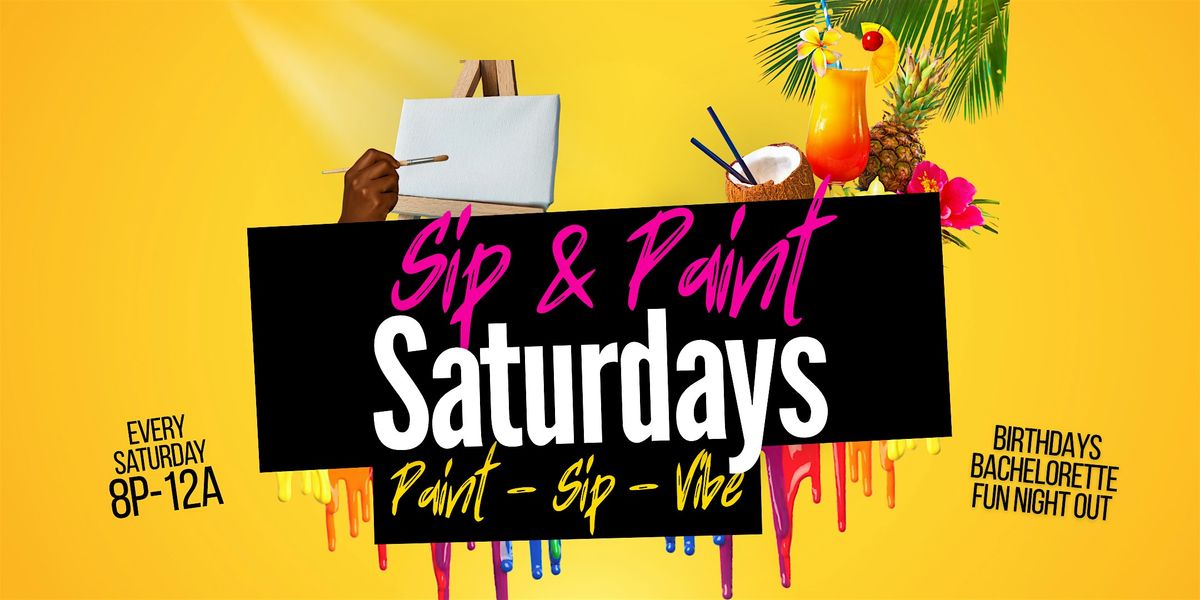 Sip & Paint SATURDAYS