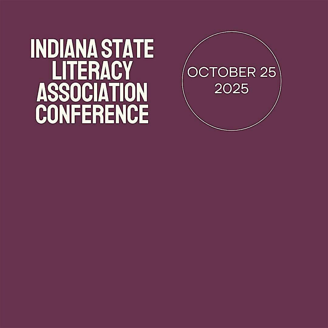 Indiana State Literacy Association Conference