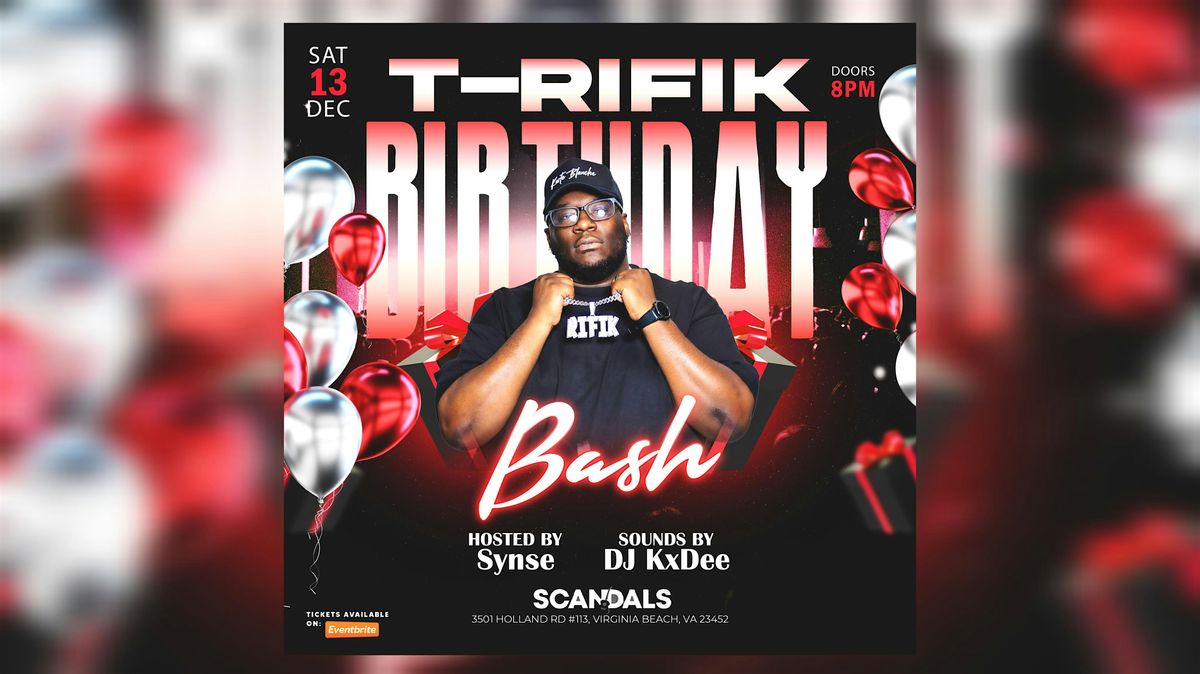 "T-Rifik's B-Day Bash "