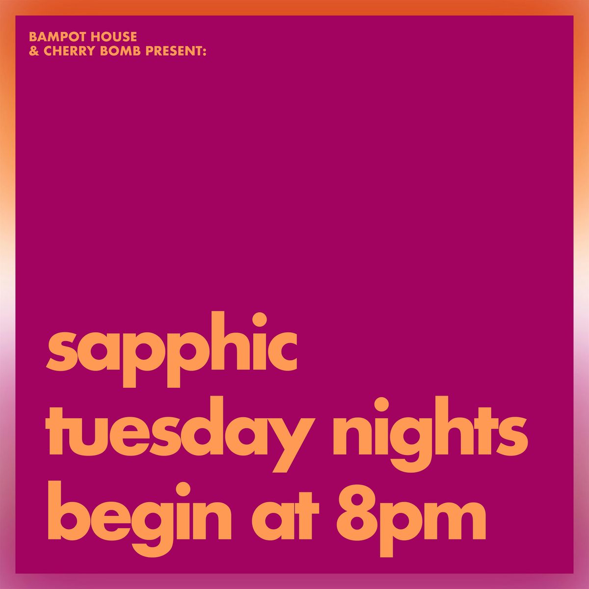 Sapphic Tuesdays at Bampot House
