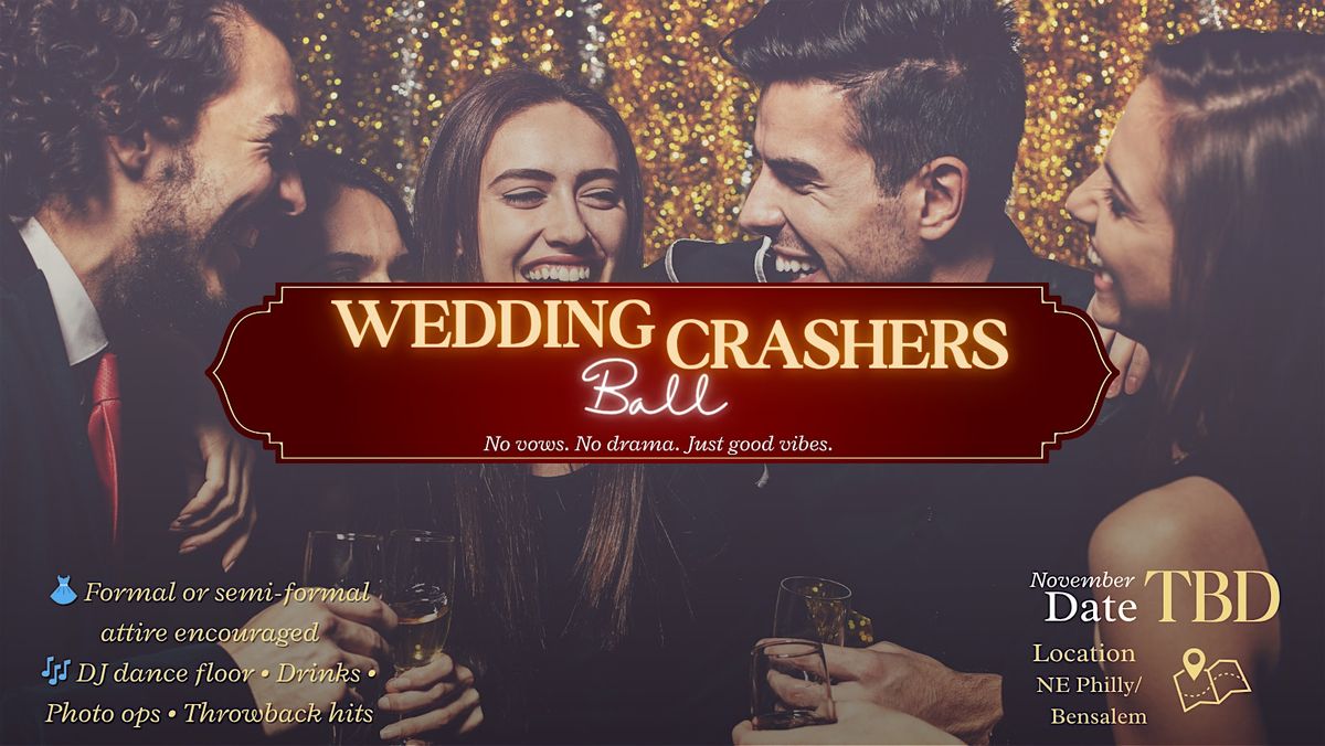 THE WEDDING CRASHER\u2019S BALL