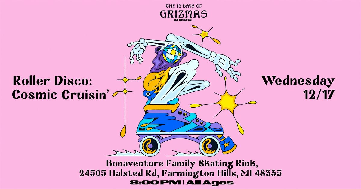 GRiZMAS Day 9: Roller Disco: Cosmic Cruisin\u2019