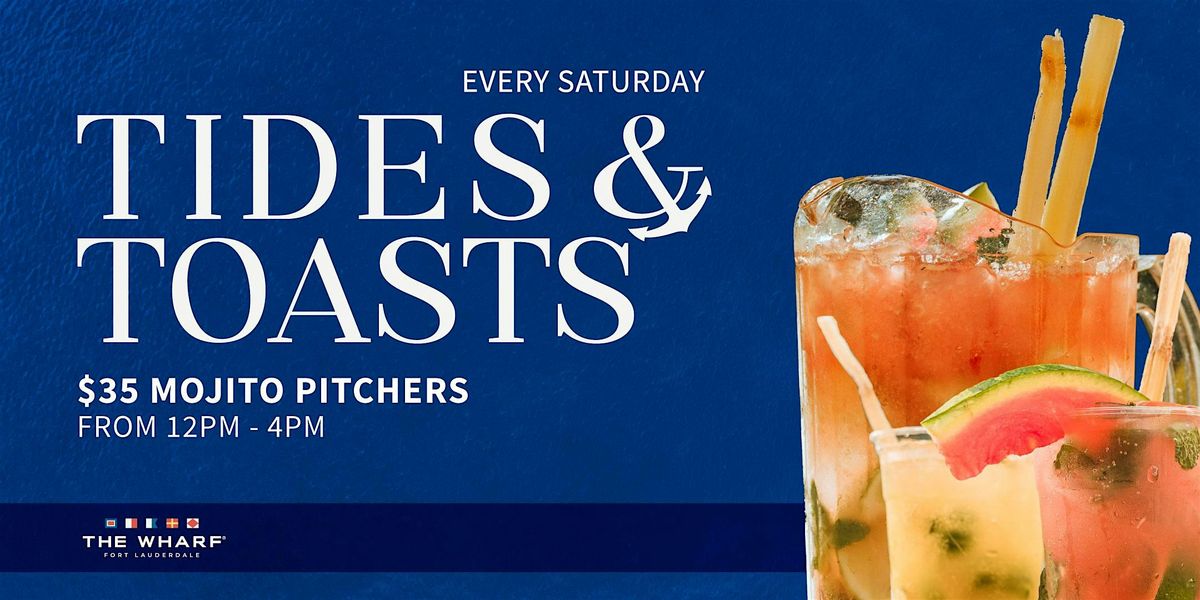 Tides & Toasts at The Wharf FTL