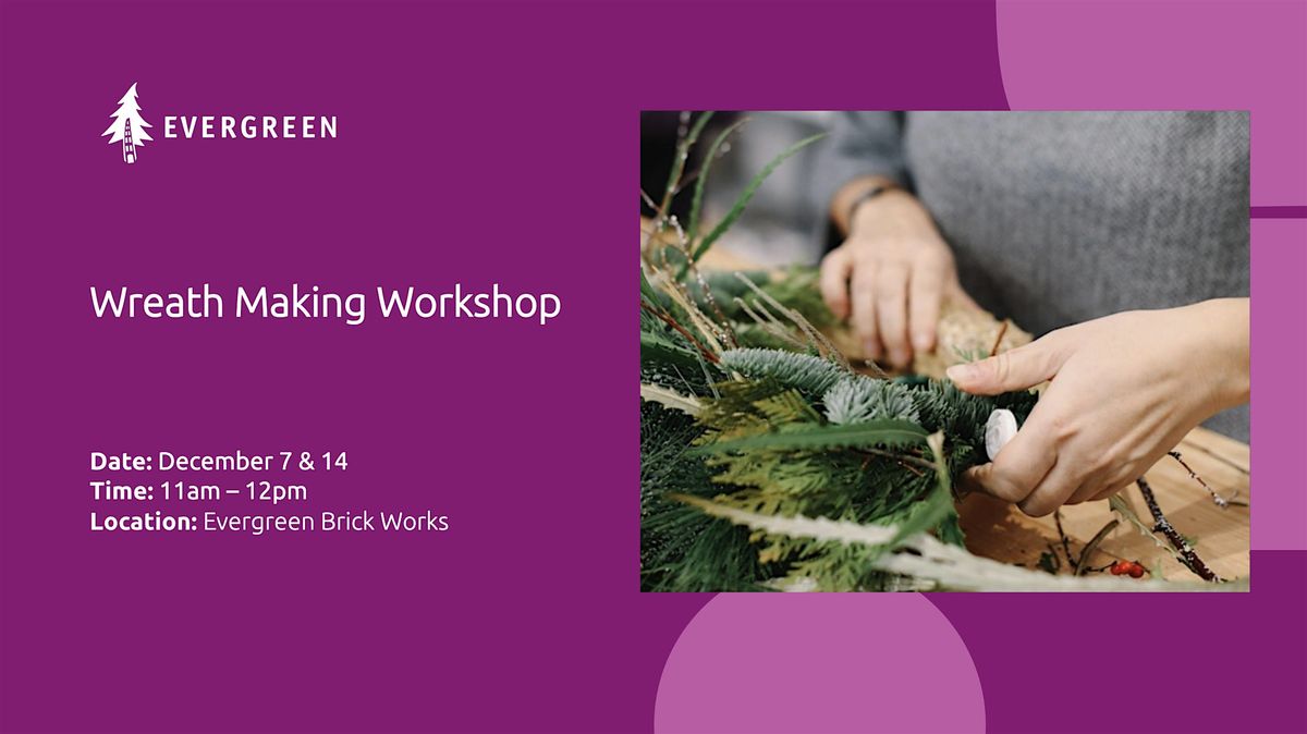 Wreath Making Workshop