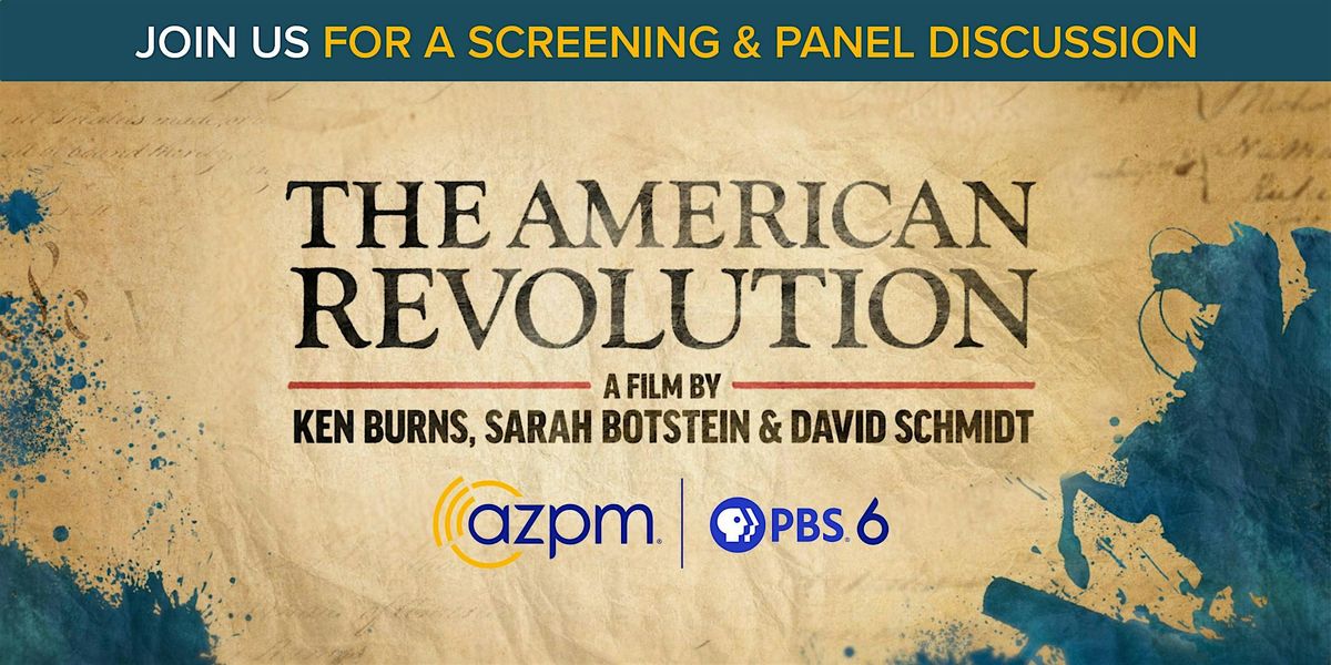(GREEN VALLEY) AZPM presents THE AMERICAN REVOLUTION Screening\/Discussion