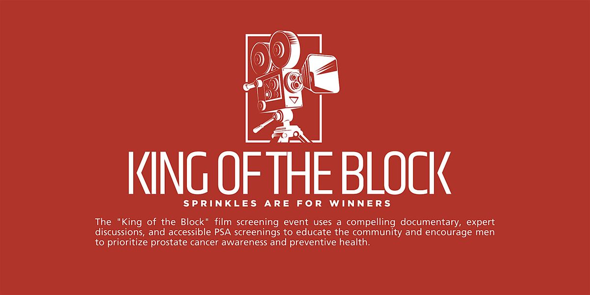 King of the Block: Film Screening & Prostate Cancer Awareness