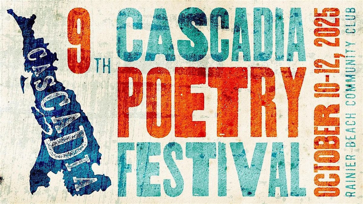 Cascadia Poetry Festival 10\/10-10\/12