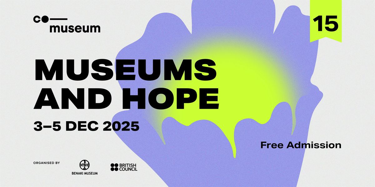 "Museums and Hope": 15th CoMuseum International Conference