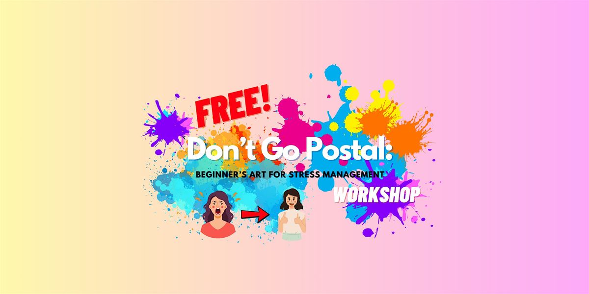 Don't Go Postal: Beginner's Art for Stress Management