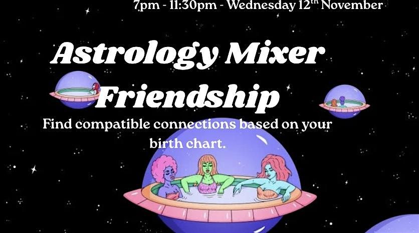Astrology Compatibility Mixer Friendship