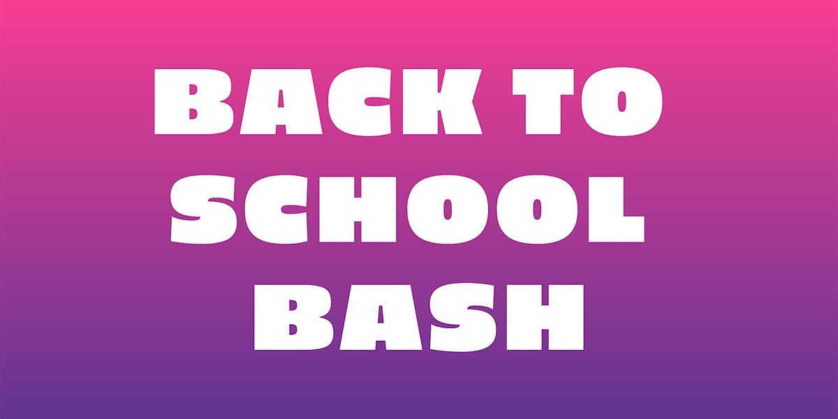 Back to School Bash @ Main Event Alpharetta