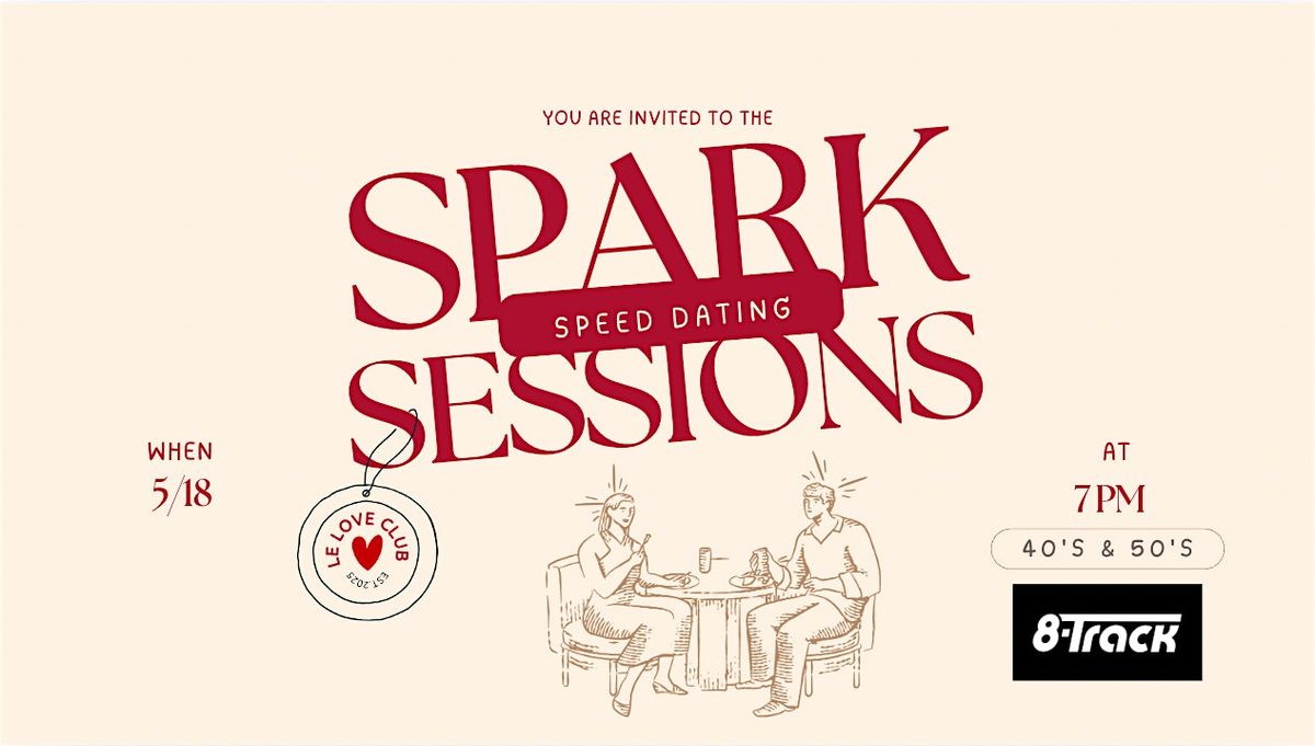 Spark Sessions: Modern Speed Dating Event (40s & 50s)