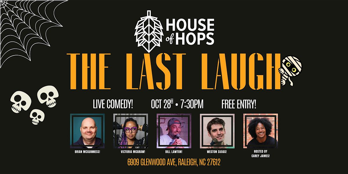 The Last Laugh @ House of Hops