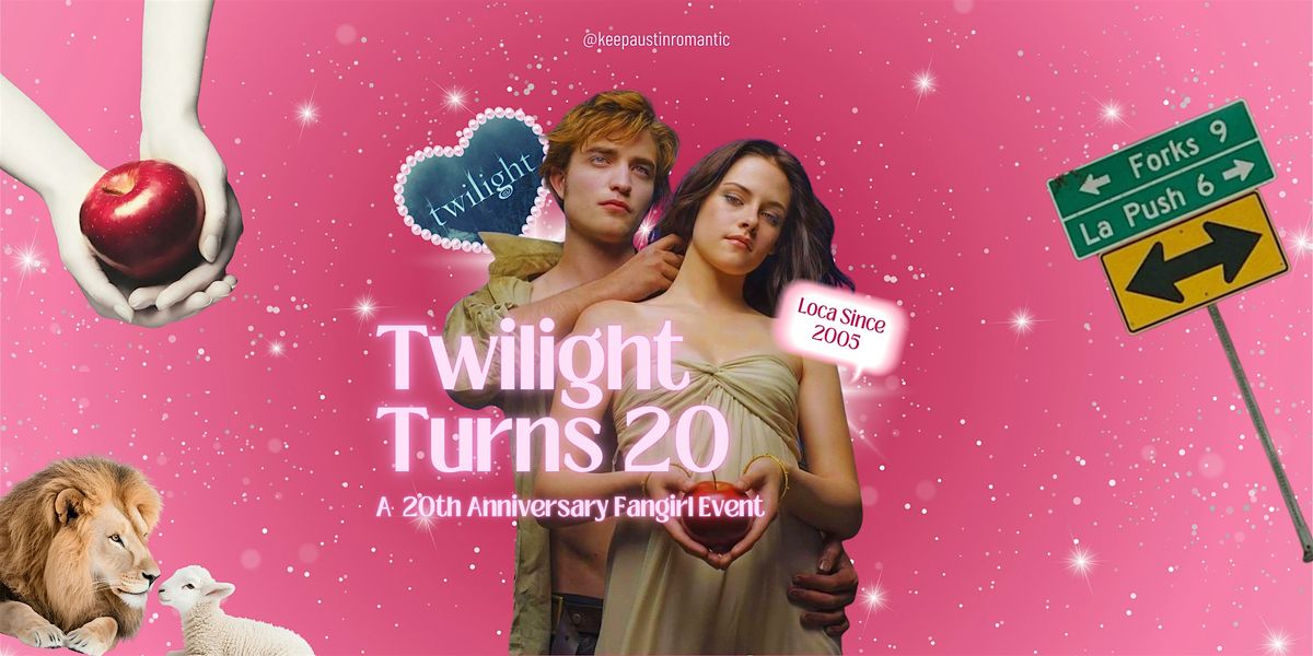 Twilight 20th Anniversary Fangirl Event | Hosted by Keep Austin Romantic