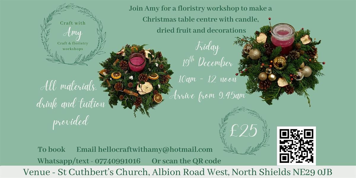 Christmas table centre flower arranging workshop - Craft with Amy
