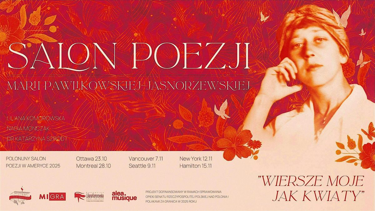 "Wiersze moje jak kwiaty" Salon Poezji Marii P.-Jasnorzewskiej | Hamilton