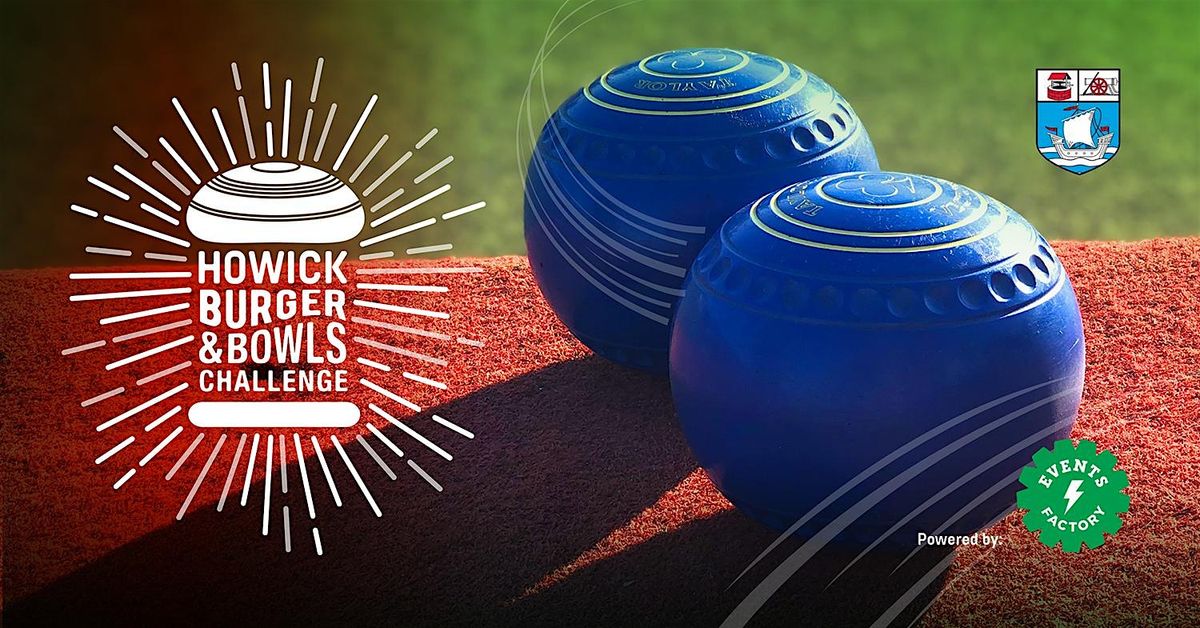 Howick Burger & Bowls Challenge 2026