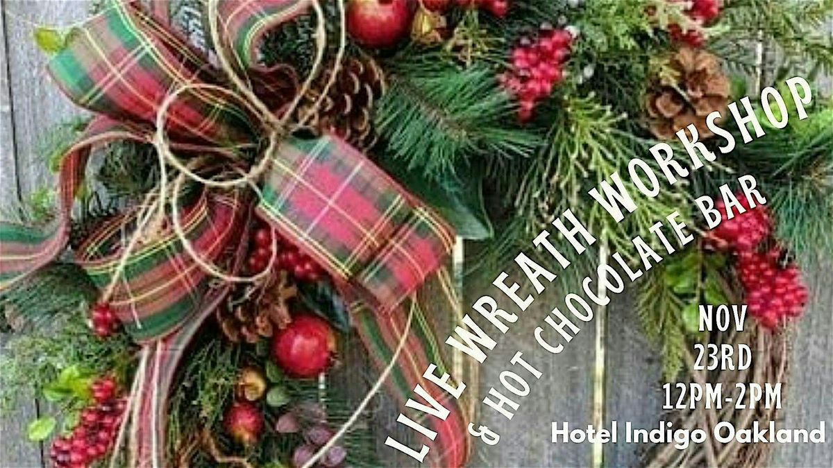 Live Wreath Workshop & Hot Cocoa Bar