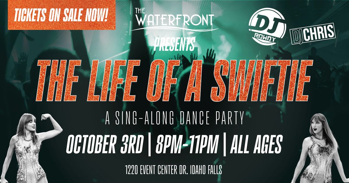 The Life of a Swiftie: A Sing-Along Dance Party