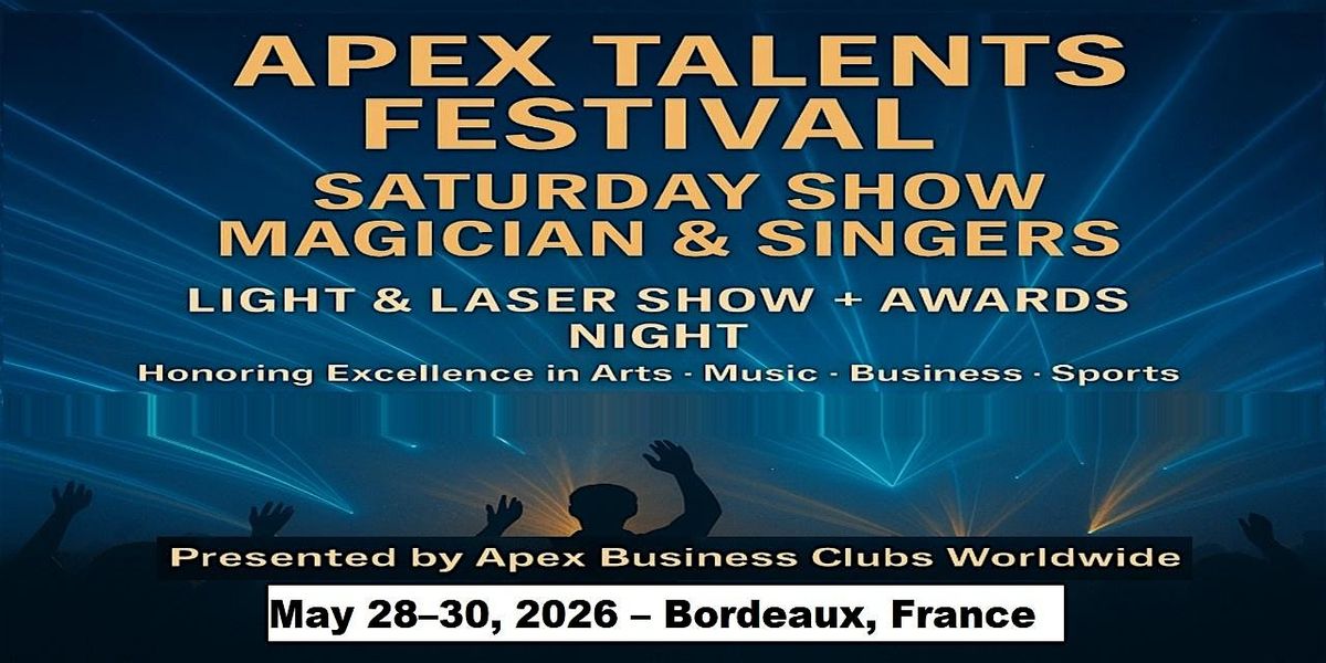 Apex Talent Shows in Bordeaux, France