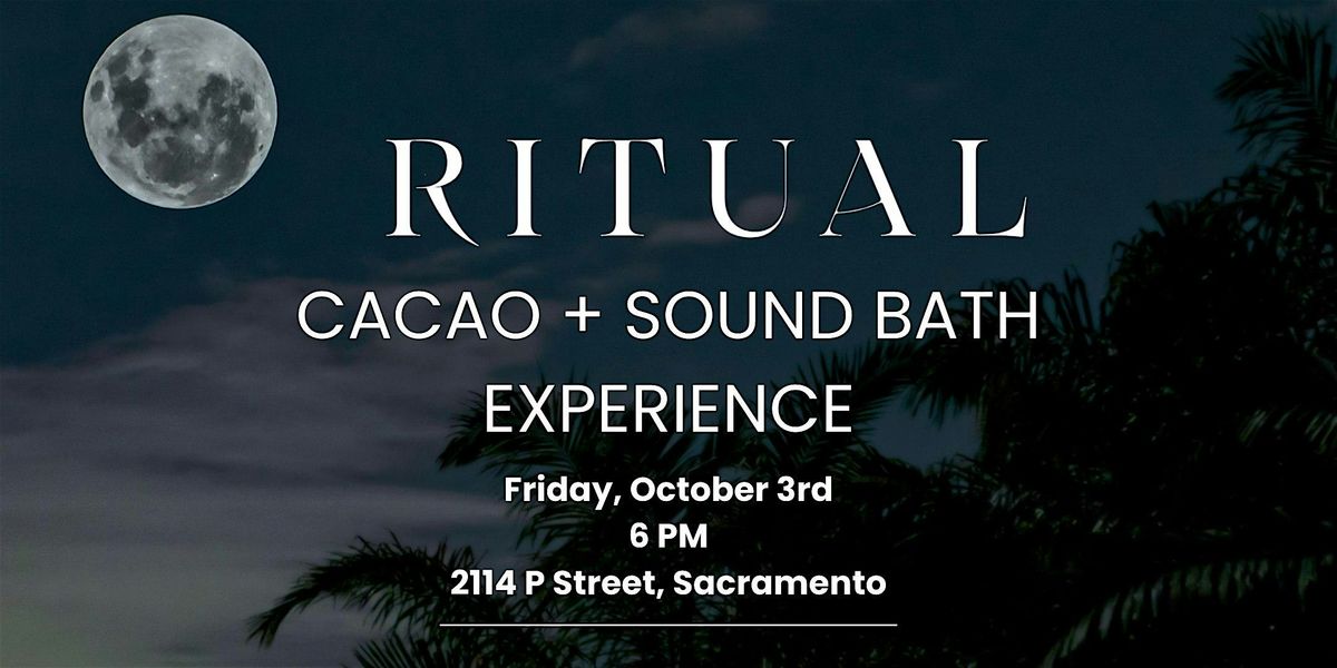 Ritual Cacao + Sound Bath Experience