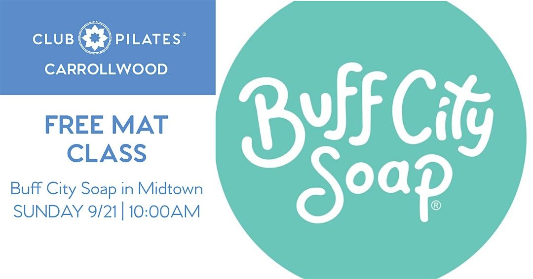 FREE Club Pilates Mat Class at Buff City Soap