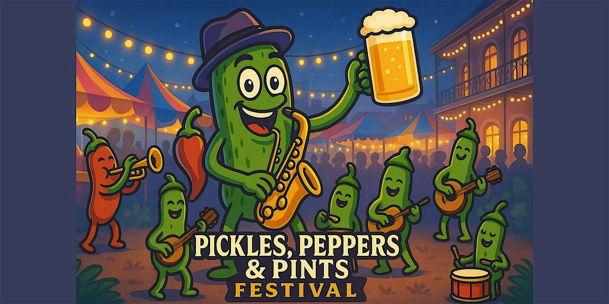 Pickles, Peppers, & Pints Festival