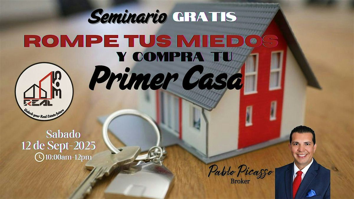 Rompe tus MIEDOS y COMPRA tu primer CASA