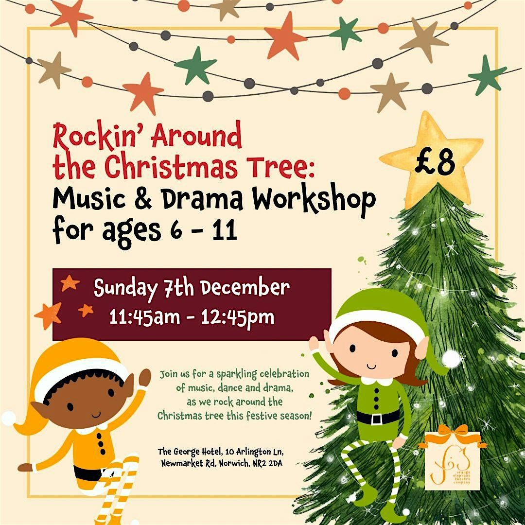 Rockin' Around the Christmas Tree Music and Drama Workshop