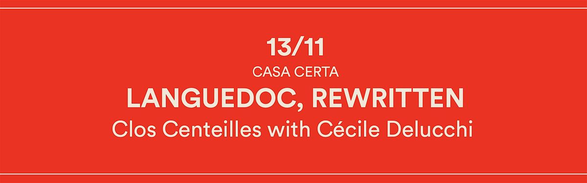 Masterclass + Wine Club: Languedoc, Rewritten - Clos Centeilles
