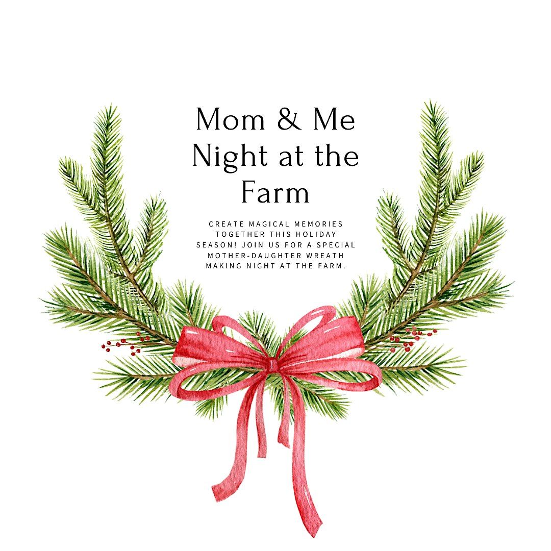 Mom and Me ~ Wreath Making Class - 12\/4\/2025 @ 5pm