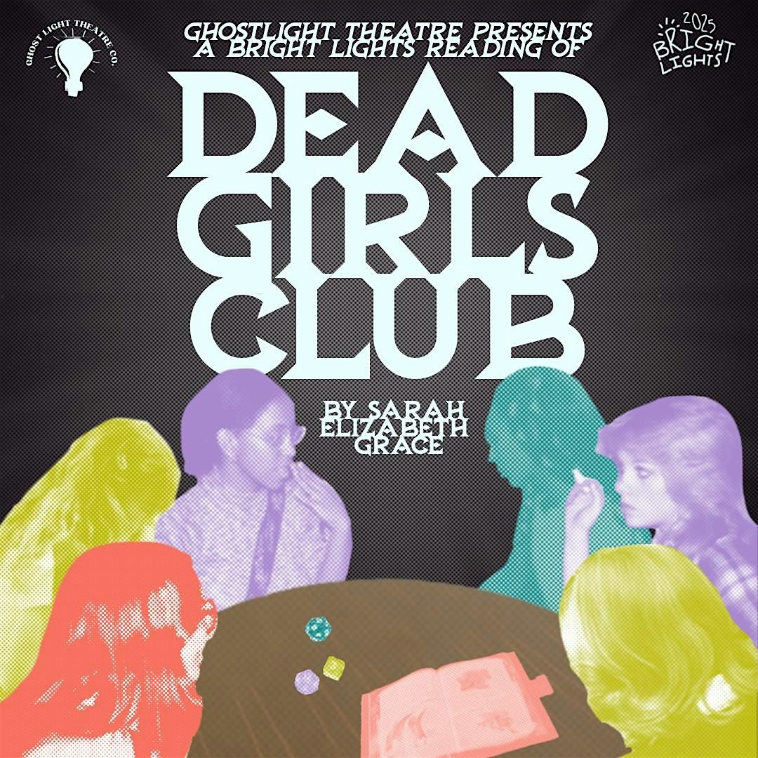 Dead Girls Club: A Bright Lights Workshop Reading