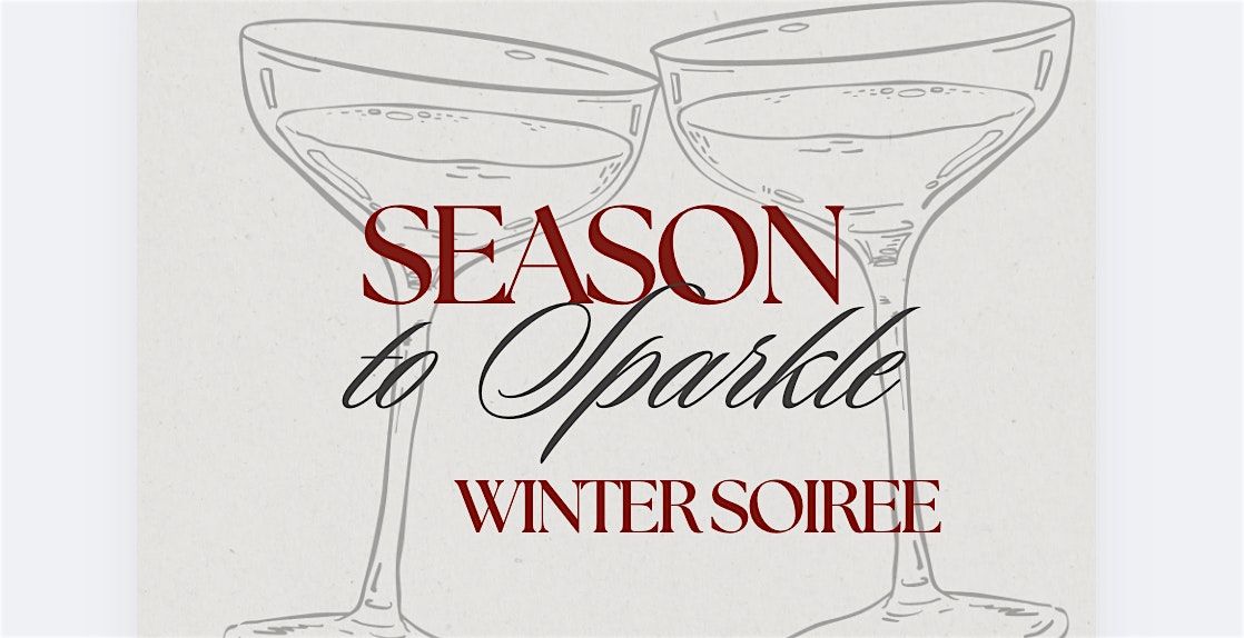 \u2728The Season to Sparkle: A Winter Soiree\u2728