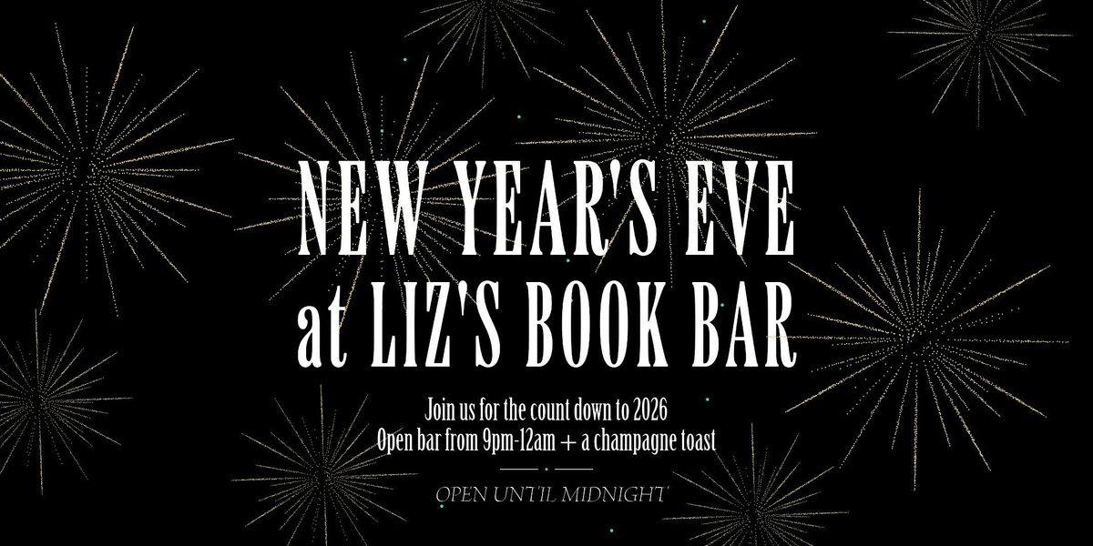 NYE @ Liz's Book Bar