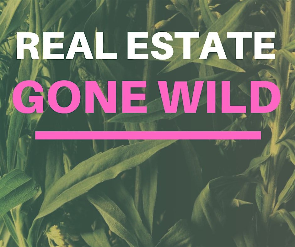 Real Estate Gone Wild