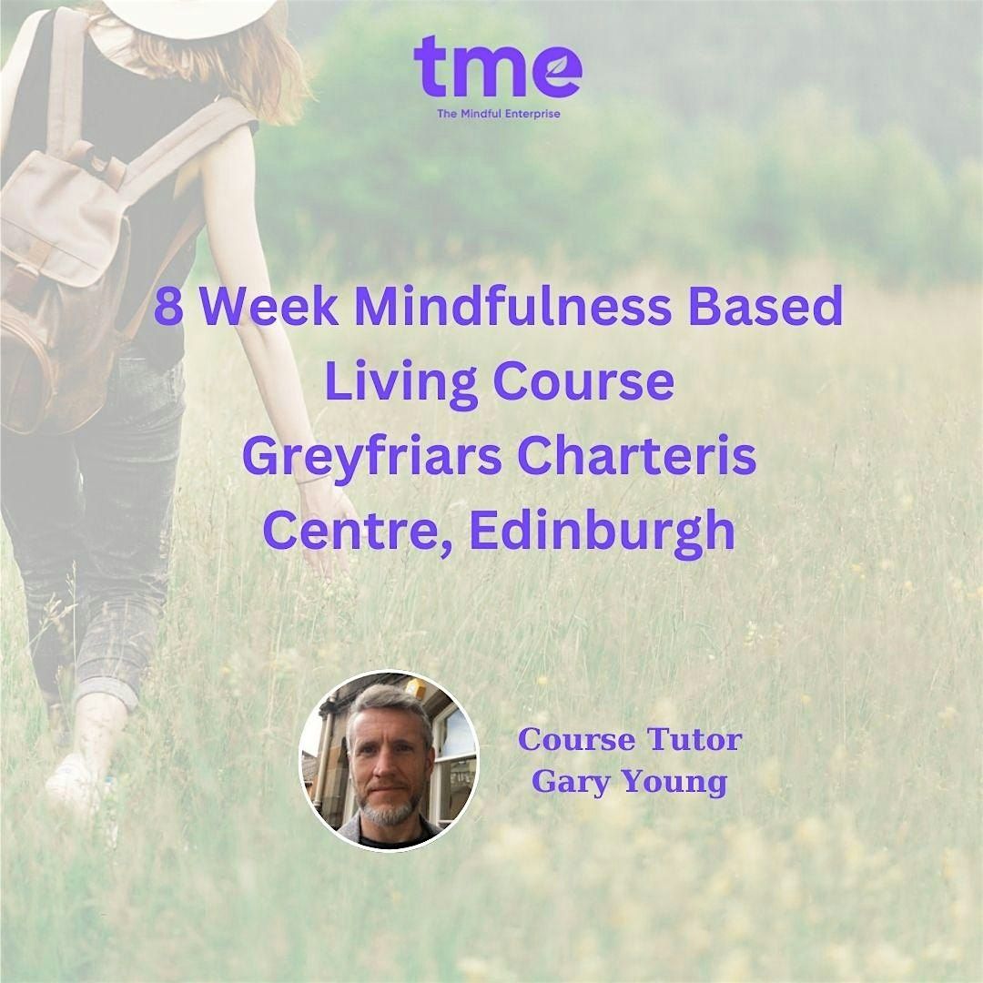 Mindfulness Based Living 8 Week Course at Greyfriars Charteris Centre